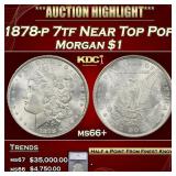 *Highlight* 1878-p 7tf Morgan Dollar Near Top Pop!