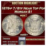 *Highlight* 1878-p 7/8tf Morgan Dollar Near Top Po