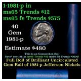 BU Shotgun Jefferson 5c roll, 1981-d 40 pcs Bank $