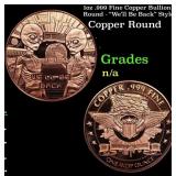 1oz .999 Fine Copper Bullion Round - "We