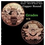 1oz .999 Fine Copper Bullion Round - "We