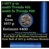 BU Shotgun Jefferson 5c roll, 1977-p 40 pcs Bank $