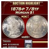 *Highlight* 1878-p 7/8tf Morgan Dollar $1 ms65+ SE