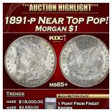 *Highlight* 1891-p Morgan Dollar Near Top Pop! $1