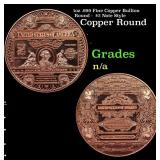 1oz .999 Fine Copper Bullion Round -  $2 Note Styl