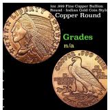 1oz .999 Fine Copper Bullion Round - Indian Gold C