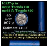 BU Shotgun Jefferson 5c roll, 1977-p 40 pcs Bank $