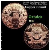 1oz .999 Fine Copper Bullion Round - "We