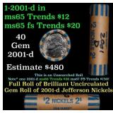 BU Shotgun Jefferson 5c roll, 2001-D 40 pcs Bank $