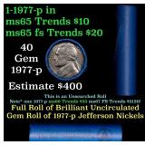 BU Shotgun Jefferson 5c roll, 1977-p 40 pcs Bank $