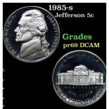 1985-s Proof Jefferson Nickel 5c Grades GEM++ Proo