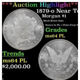 *Highlight* 1879-o Morgan Dollar Near Top Pop! $1