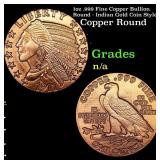 1oz .999 Fine Copper Bullion Round - Indian Gold C