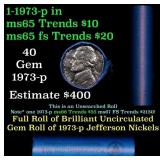 BU Shotgun Jefferson 5c roll, 1973-p 40 pcs Bank $