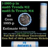 BU Shotgun Jefferson 5c roll, 1995-p 40 pcs Bank $