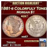 1881-s Morgan Dollar Colorfuly Toned $1 ms67 SEGS