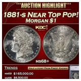 1881-s Morgan Dollar Near Top Pop! $1 ms68+ SEGS
