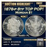 YC 1878-p 8tf Morgan Dollar TOP POP! $1 ms65+ PL S