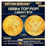 YC 1858-s Gold Liberty Eagle TOP POP! $10 au58+ SE
