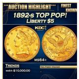 1892-s Gold Liberty Half Eagle TOP POP! $5 ms64+ S