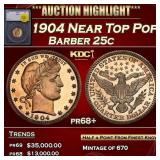 1904 Proof Barber Quarter Near Top Pop! 25c pr68+