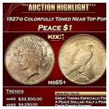 1927-d Peace Dollar Colorfully Toned Near Top Pop!