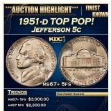 IC 1951-d Jefferson Nickel TOP POP! 5c ms67+ 5fs S