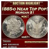 IC 1885-o Morgan Dollar Near Top Pop! $1 ms67+ SEG