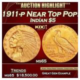IC 1911-p Gold Indian Half Eagle Near Top Pop! $5