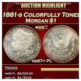 IC 1881-s Morgan Dollar Colorfully Toned $1 ms67+