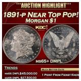 1891-p Morgan Dollar Near Top Pop! $1 ms65+ DMPL S