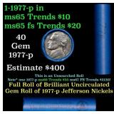 BU Shotgun Jefferson 5c roll, 1977-p 40 pcs Bank $
