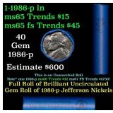 BU Shotgun Jefferson 5c roll, 1986-p 40 pcs Bank $
