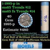 BU Shotgun Jefferson 5c roll, 1995-p 40 pcs Bank $