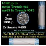 BU Shotgun Jefferson 5c roll, 1981-p 40 pcs Bank $