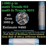 BU Shotgun Jefferson 5c roll, 1981-p 40 pcs Bank $