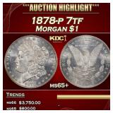 IO 1878-p 7tf Morgan Dollar $1 ms65+ SEGS