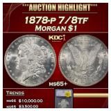 1878-p 7/8tf Morgan Dollar $1 ms65+ SEGS