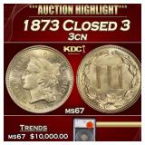 1873 Closed 3 Three Cent Copper Nickel 3cn ms67 SE