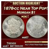 1878-cc Morgan Dollar Near Top Pop! $1 ms67 SEGS