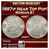 YO 1897-p Morgan Dollar Near Top Pop! $1 ms67+ SEG