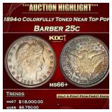 IO 1894-o Barber Quarter Colorfully Toned Near Top