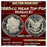 YO 1885-cc Morgan Dollar Near Top Pop! $1 ms66+ dm