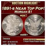 IC 1891-s Morgan Dollar Near Top Pop! $1 ms66+ SEG