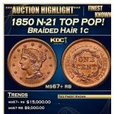 1850 Braided Hair Large Cent N-21 TOP POP! 1c ms67