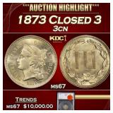 1873 Closed 3 Three Cent Copper Nickel 3cn ms67 SE