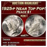 YO 1925-p Peace Dollar Near Top Pop! $1 ms67+ SEGS