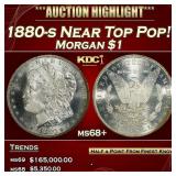 YO 1880-s Morgan Dollar Near Top Pop! $1 ms68+ SEG