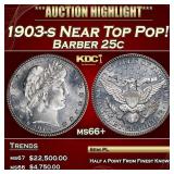 IO 1903-s Barber Quarter Near Top Pop! 25c ms66+ S