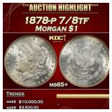 IE 1878-p 7/8tf Morgan Dollar $1 ms65+ SEGS